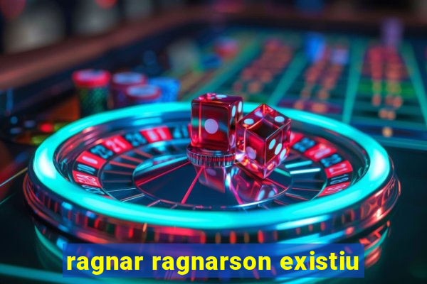 ragnar ragnarson existiu